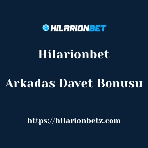Hilarionbet Arkadas Davet Bonusu