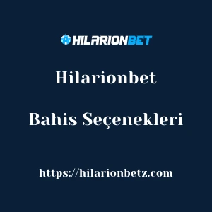 Hilarionbet Bahis Seçenekleri