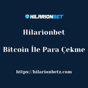 Hilarionbet Bitcoin İle Para Çekme