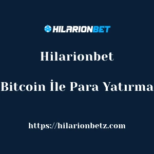 Hilarionbet Bitcoin İle Para Yatırma