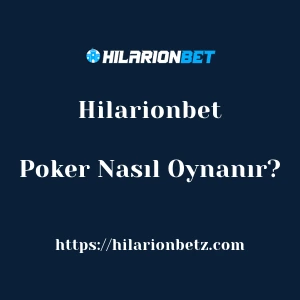 Hilarionbet Poker Nasıl Oynanır?