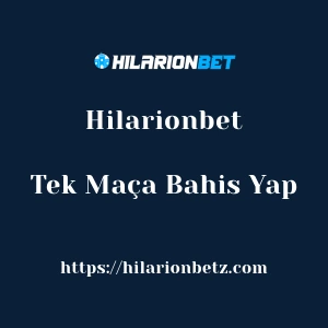 Hilarionbet Tek Maça Bahis Yap