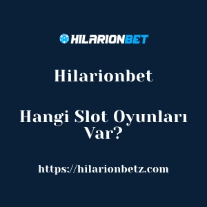 Hilarionbet'da Hangi Slot Oyunları Var?